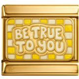 Be True To You